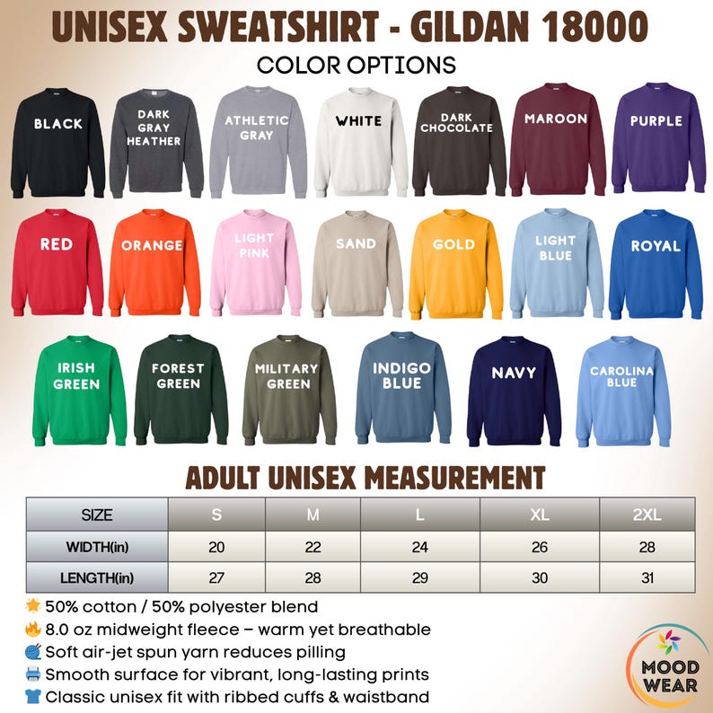 May include: A Gildan 18000 unisex sweatshirt color chart displaying twenty-one solid color options including black, gray, white, red, orange, pink, sand, gold, blue, and green shades. A size chart lists widths and lengths in inches from S to 2XL.