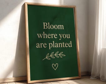 Poster "Fiorisci dove sei piantato" / Decorazione murale motivazionale / Stampa con citazione su crescita e positività / Decorazione per la crescita personale / Tipografia minimalista