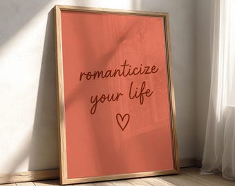 Poster "Romanticizza la tua vita" / Quadro motivazionale da parete / Stampa con citazione sull'amore per se stessi / Decorazione per una mentalità positiva / Tipografia minimalista