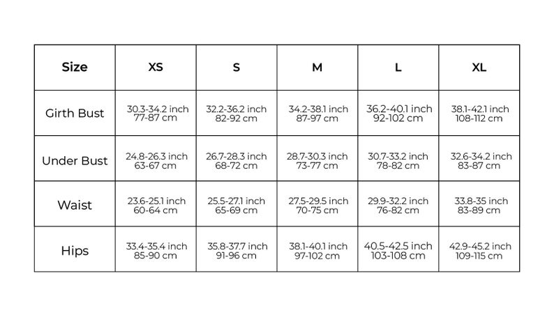 May include: A size chart with measurements in inches and centimeters for XS to XL sizes. Measurements include girth bust, under bust, waist, and hips. The chart is in a simple black and white design.