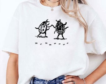 Dancing Lady Bugs The Last Of The Bugs T Shirt