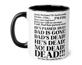 Roseanne Aunt Jackie Dad is Gone, Dad's dead Ceramic Coffee Mug, Funny Scene Accent Mug, Gift For Fan, Gift For Mom, Mothers Day Gift