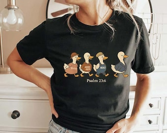 Surely Goodness Mercy Psalm 23:6 Goose Christian Faith T-Shirt