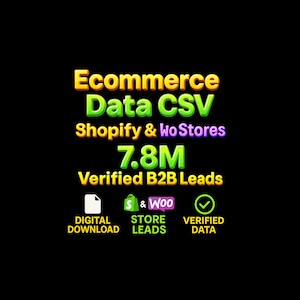 May include: A graphic with the text "Ecommerce Data CSV" in yellow and green, followed by "Shopify & Wo Stores" in purple. Below, it reads "7.8M Verified B2B Leads." Icons for digital download, store leads, and verified data are also present.