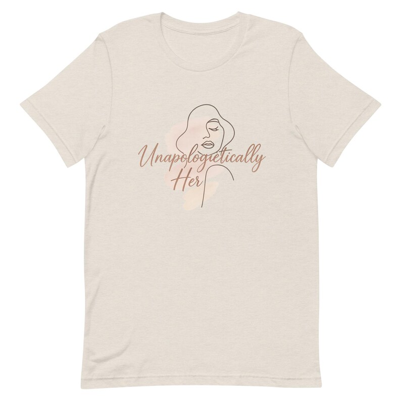 Unapologetically Her Shirt – Bold Feminine Graphic Tee | Soft Life Confidence | Empowered Women Aesthetic