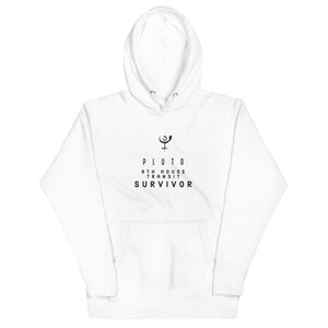 Astrology PLUTO 9th House Transit Survivor Unisex White Hoodie Zodiac