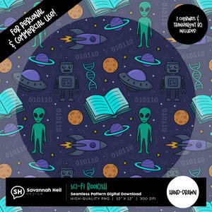 May include: A seamless digital pattern featuring space-themed illustrations. The design includes aliens, planets, rockets, robots, open books, and binary code on a dark blue background. The text reads "SCI-FI BOOKISH" and "HAND-DRAWN".