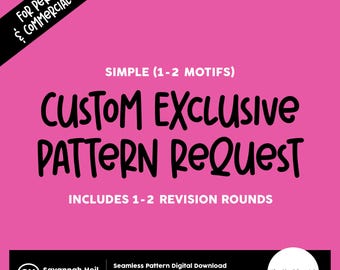 Może przedstawiać: Różowa grafika cyfrowa z tekstem "CUSTOM EXCLUSIVE PATTERN REQUEST" w zabawnej czcionce. Projekt zawiera tekst "FOR PERSONAL & COMMERCIAL USE!" i "INCLUDES 1-2 REVISION ROUNDS". Na dole znajduje się logo i szczegóły.