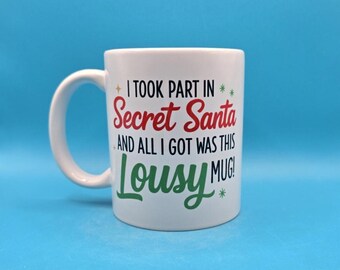 Funny Secret Santa Mug “All I Got Was This Lousy Mug” Gift | Cheap Secret Santa Present | Office Xmas Mug | Gift Exchange | UK
