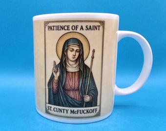 Patience of a Saint Mug – Funny Rude Coffee Cup – Sarcastic Novelty Gift, Office Humour Mug, Secret Santa Present, Best Friend Birthday Gift