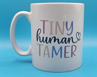 Tiny Human Tamer Mug | Funny Parent Mug | Teacher, Childminder & Nursery Staff Gift | Pastel Coffee Cup for Mum or Dad