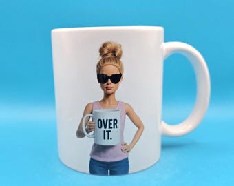 Barbie style Over It Mug Funny Mug Sarcastic Gift For Her Best Friend Gift Sassy Coffee Cup Unbothered Aesthetic Mug Work Bestie Mug