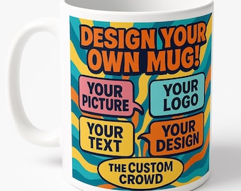 Personalized Photo Mug: Custom Ceramic Coffee Mug, Add Your Own Design