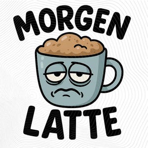 Morgen Latte Tasse PNG – Lustiges Kaffee Design mit müdem Gesicht –  Cartoon Motiv für Sublimation, T-Shirts, Sticker, Digital Download