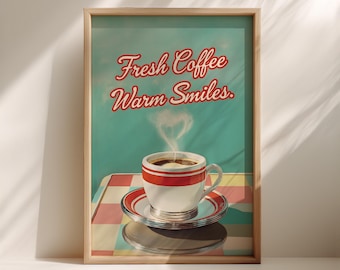 Retro Kaffee Wand Kunst zum Ausdrucken - Frischer Kaffee Warmes Lächeln, Vintage Diner Poster