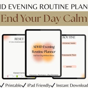 Può includere: Tre tablet digitali che mostrano un pianificatore di routine serale per l'ADHD. Il testo include "ADHD Evening Routine Planner" e "End Your Day Calm". Il pianificatore è senza data, stampabile e compatibile con iPad.