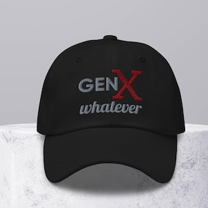 Gen X &quot;Whatever&quot; Embroidered Dad Hat: 90s Nostalgia Cap