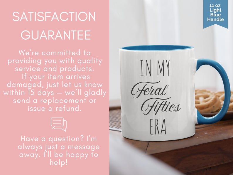 May include: A white ceramic mug with a light blue interior and handle, featuring the black text 'IN MY Feral Fifties ERA' printed on the front. The mug has an 11 oz capacity as indicated by the blue tag in the upper right corner of the image.