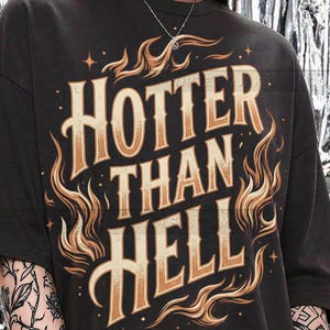 Hotter Than Hell Flames Fire Graphic Retro Typography Comfort Colors® Tshirt, Vintage Style Edgy Quote Hellfire Art Tees, Tanktop,