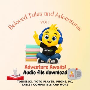 May include: A yellow cartoon character wearing blue headphones and a black shirt labeled Toneify sits beside a stack of colorful books. Text reads Beloved Tales and Adventures Vol. 1, Adventure Awaits! Audio file download, Toniebox, Yoto Player, phone, PC, tablet compatible and more.