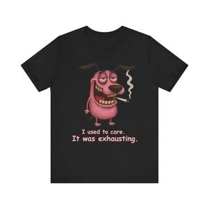 Funny Dog T-Shirt,I Used to Care, Sarcastic Tee, Tired Humor Gift, Weed Vibes, Cartoon Style Shirt, Unisex Graphic