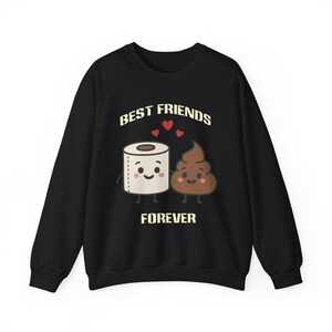 Felpa Best Friends Forever con cacca e carta igienica - Maglione carino e divertente con scherzi da bagno