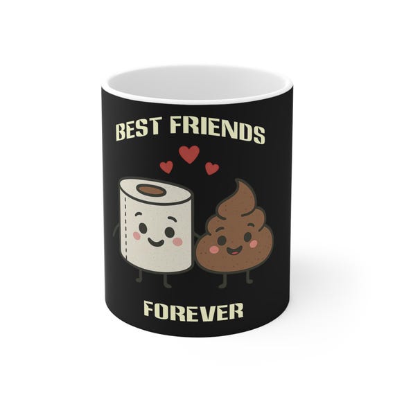 Best Friends Forever Mug-Cute Poop & Toilet Paper Cartoon-Funny Friendship Gift, Kawaii BFF Coffee Cup, Humorous Bathroom Humor Present