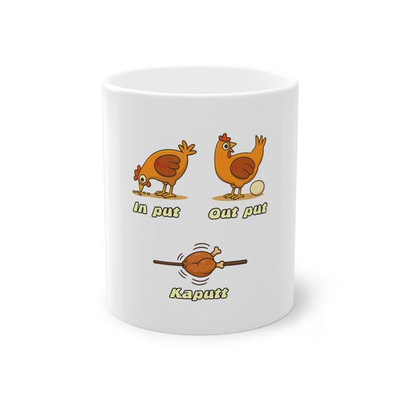 Funny Chicken Input Output Kaputt Mug-Hilarious Coffee Cup with Animal Pun, Food Joke Gift for Poultry & Humor Fans