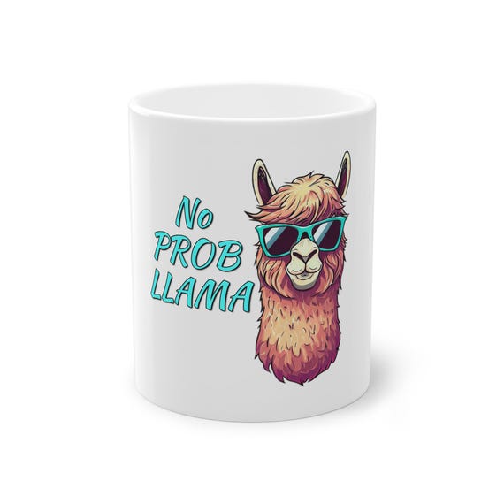 Funny No Prob Llama Mug-Chill Alpaca Coffee Cup, Cute Animal Pun Gift, Summer Vibes Humor Mug for Llama Lovers