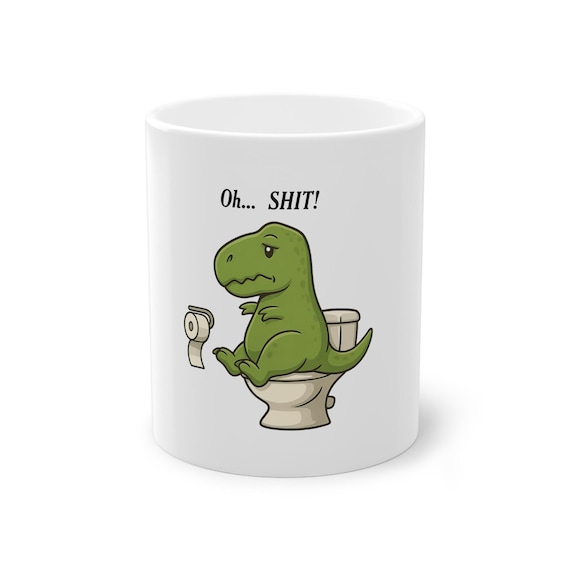 Oh Sh*t T-Rex Mug-Funny Dinosaur Toilet Coffee Cup, Hilarious Dino Gift for Friends, Men & Women