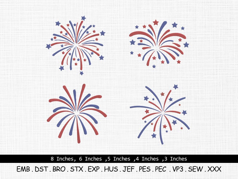 May include: Four stylized fireworks designs in red, white, and blue, with star accents. The image includes text indicating sizes from 3 to 8 inches. The bottom of the image shows embroidery file formats.
