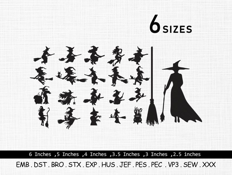 May include: Black silhouette designs of witches on brooms, a witch with a broom, and a cauldron. The text "6 SIZES" is above the designs. Below the designs are size measurements in inches and embroidery file formats.
