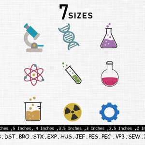 May include: A collection of colorful science-themed embroidery designs. The image features a microscope, DNA strand, flask, atom, test tube, round-bottom flask, beaker, radiation symbol, and gear. The text at the top reads "7 SIZES". The sizes range from 6 inches to 2 inches.