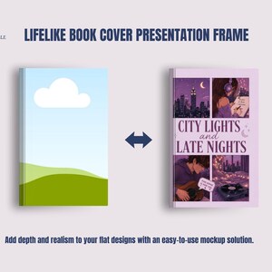 May include: A presentation frame showcasing two book covers. One features a landscape with a blue sky and cloud, the other displays the cover art for "City Lights and Late Nights." Text includes "LIFELIKE BOOK COVER PRESENTATION FRAME" and "Add depth and realism to your flat designs."
