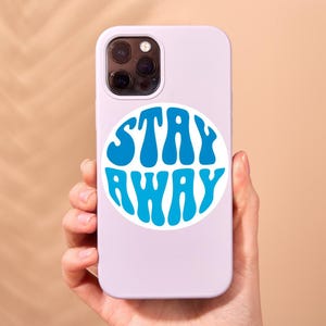 Stay Away Vinyl Decals, Fun Wall Art, Laptop Stickers, Home Decor, Gifts for Friends, Quirky Stickers