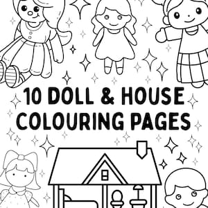 10 Simple Doll & Dollhouse Colouring Pages