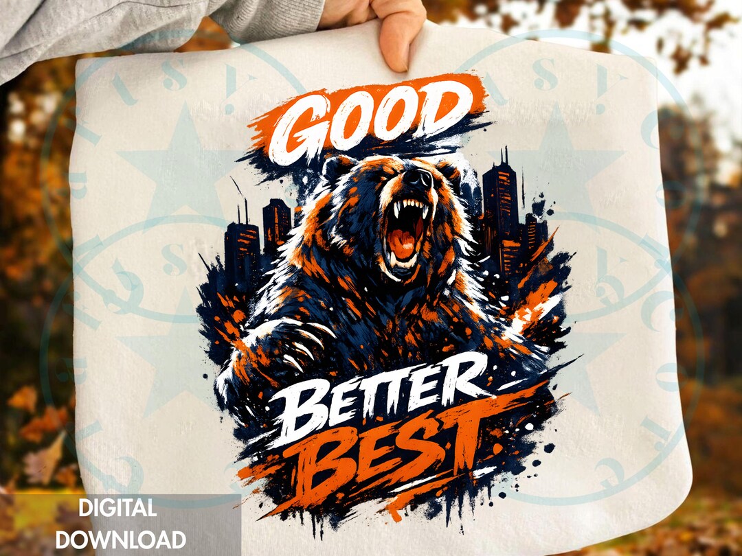 Good Better Best PNG – Roaring Bear Design Good Better Best Bear PNG ...