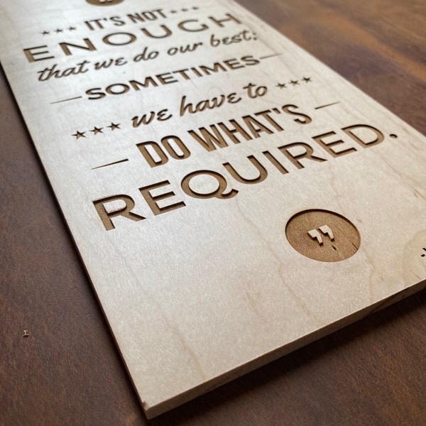 Winston Churchill Quote on Doing What's Required Engraved in Wood