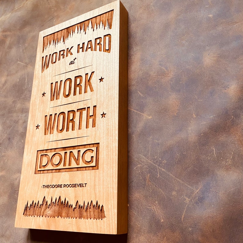 Theodore Roosevelt Quote on Work Worth Doing Engraved in Wood - Etsy