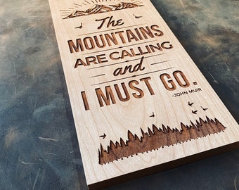 Mountains are Calling Engraved in Wood