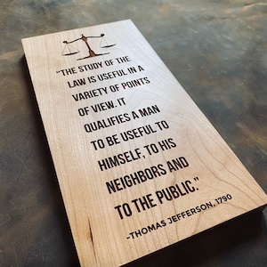 Law Quote from Thomas Jefferson Engraved in Wood