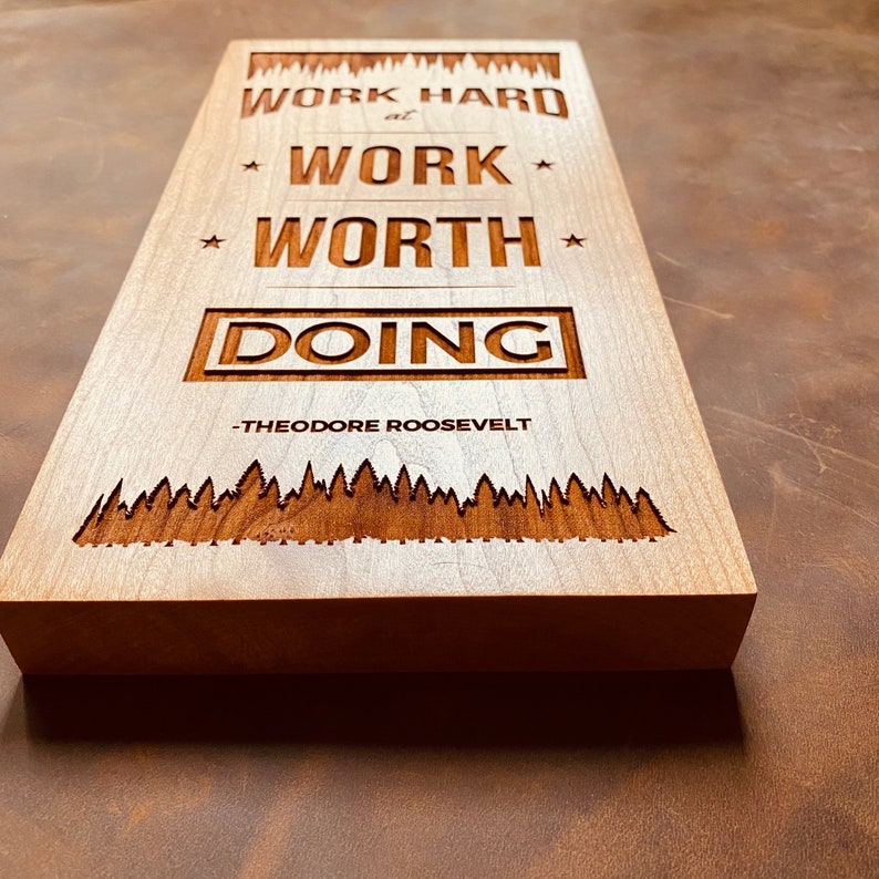 Theodore Roosevelt Quote on Work Worth Doing Engraved in Wood - Etsy