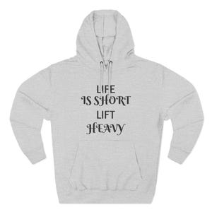 Life is Short Lift Heavy Hoodie, Motivational Gym Sweatshirt, Fitness Gift, Casual Activewear, Exercise Apparel, Workout Clothing