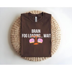 Brain Fog Loading Unisex Cotton Tee, Funny Gift, Casual Wear, Humor Shirt, Relaxed Fit, Everyday Tee image 5