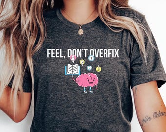 Brainy Vibes Unisex Tee, Feel Don't Overfix Shirt, Mental Health Awareness Shirt, Relaxed Cotton Tee, Gift for Psychologists, Casual [...]
