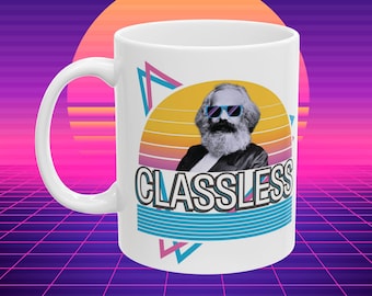 Classless: Karl Marx Ceramic Mug, 80s Protest Accessory, Funny Radical Left Gift, (11oz, 15oz)