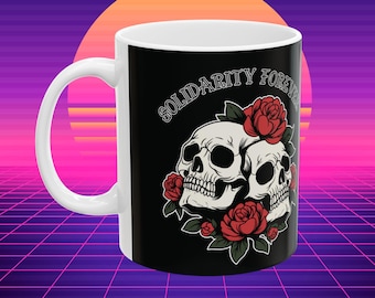 Solidarity Forever: Skull and Rose Mug, Radical Left Gift, (11oz, 15oz)