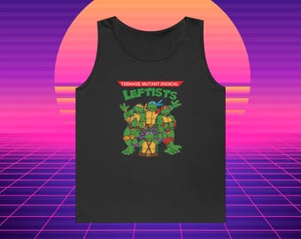 Teenage Mutant Radical Leftists: Ninja Turtles, Unisex Tank Top