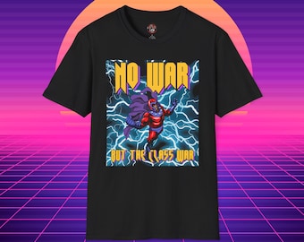 Magneto No War But The Class War T-Shirt | X-Men Mutant Graphic Tee