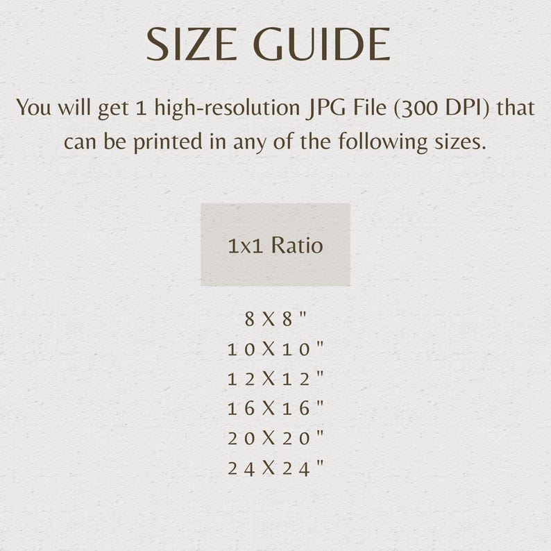 Op de afbeelding: Een beige afbeelding met de tekst "SIZE GUIDE". Er staat dat je een JPG-bestand met hoge resolutie krijgt, dat kan worden afgedrukt in formaten zoals 20,32 cm x 20,32 cm, 25,4 cm x 25,4 cm, 30,48 cm x 30,48 cm, 40,64 cm x 40,64 cm, 50,8 cm x 50,8 cm en 60,96 cm x 60,96 cm.